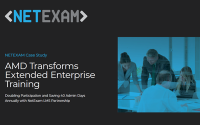 Doubling AMD’s Training Engagement and Cutting Costs with NetExam LMS+