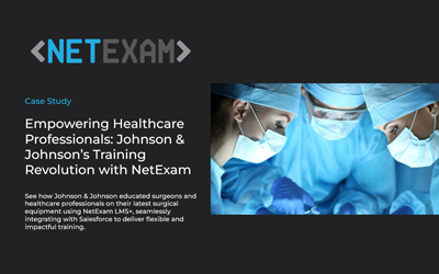 Revolutionizing Surgical Training: How Johnson & Johnson Leveraged NetExam LMS+